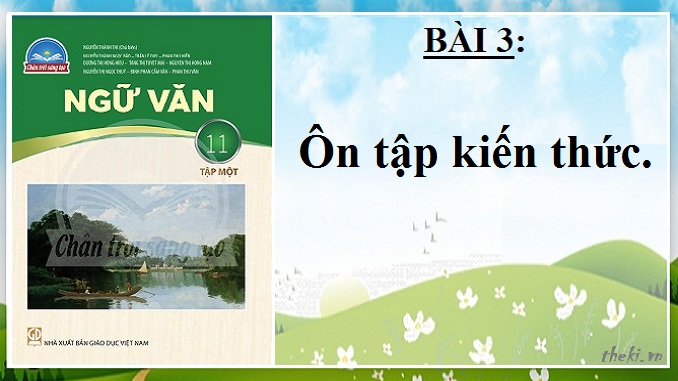 on-tap-kien-thuc-bai-3-ngu-van-11-tap-1-chan-troi-sang-tao