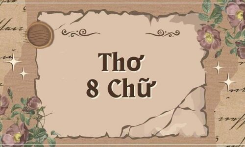 CHUYÊN ĐỀ 1: Viết bài văn/đoạn văn phân tích, cảm nhận một tác phẩm THƠ TÁM CHỮ