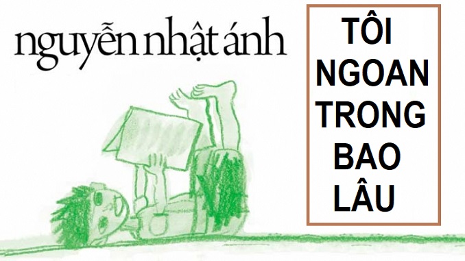 phan-tich-chuong-truyen-toi-ngoan-trong-bao-lau-chuong-7-xin-cho-toi-mot-ve-di-tuoi-tho-nguyen-nhat-anh