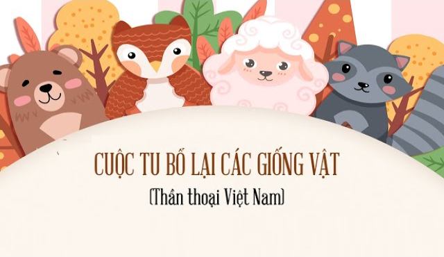 phan-tich-truyen-cuoc-tu-bo-lai-cac-giong-vat-than-thoai-viet-nam