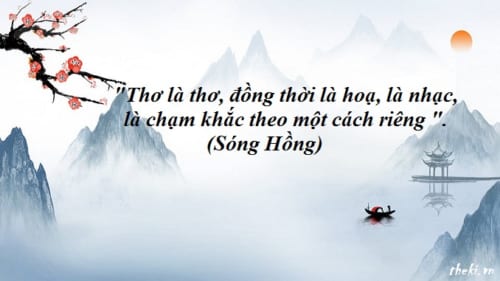 qua-bai-tho-tay-tien-cua-quang-dung-hay-lam-ro-y-kien-tho-la-tho-dong-thoi-la-hoa-la-nhac-la-cham-khac-theo-mot-cach-rieng-song-hong