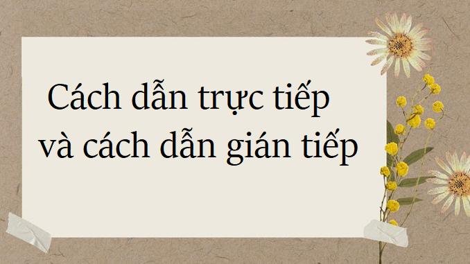 soan-bai-thuc-hanh-tieng-viet-cach-dan-truc-tiep-cach-dan-gian-tiep-ngu-van-9-ket-noi-tri-thuc