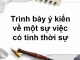 soan-bai-trinh-bay-y-kien-ve-mot-su-viec-co-tinh-thoi-su-tiep-theo-ngu-van-9-chan-troi-sang-tao