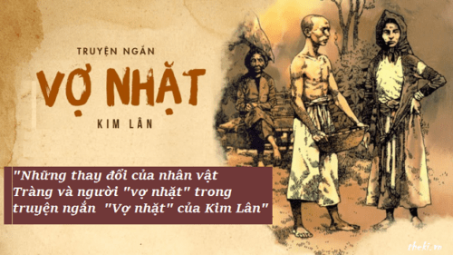 su-thay-doi-cua-nhan-vat-trang-va-nguoi-vo-nhat-trong-truyen-ngan-vo-nhat-cua-kim-lan