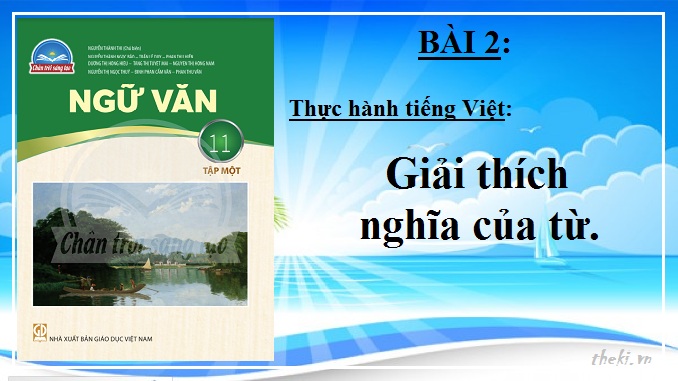 thuc-hanh-tieng-viet-bai-2-giai-thich-nghia-cua-tu-ngu-van-11-tap-1-chan-troi-sang-tao