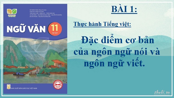 thuc-hanh-tieng-viet-dac-diem-co-ban-cua-ngon-ngu-noi-va-ngon-ngu-viet-bai-1-ngu-van-11-tap-1-ket-noi-tri-thuc