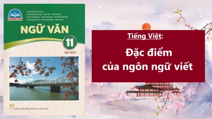 tieng-viet-dac-diem-ngon-ngu-viet-ngu-van-11-tap-1-chan-troi-sang-tao