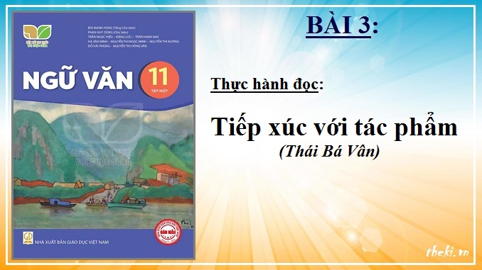 tiep-xuc-voi-tac-pham-trich-tiep-xuc-voi-nghe-thuat-thai-ba-van-bai-3-ngu-van-11-tap-1-ket-noi-tri-thuc