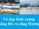ve-dep-hinh-tuong-song-da-va-song-huong