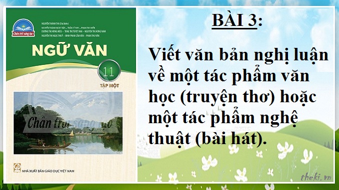 viet-van-ban-nghi-luan-ve-mot-tac-pham-van-hoc-truyen-tho-hoac-mot-tac-pham-nghe-thuat-bai-hat-bai-3-ngu-van-11-tap-1-chan-troi-sang-tao